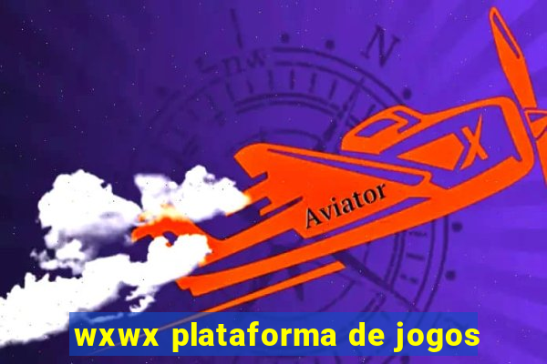 wxwx plataforma de jogos